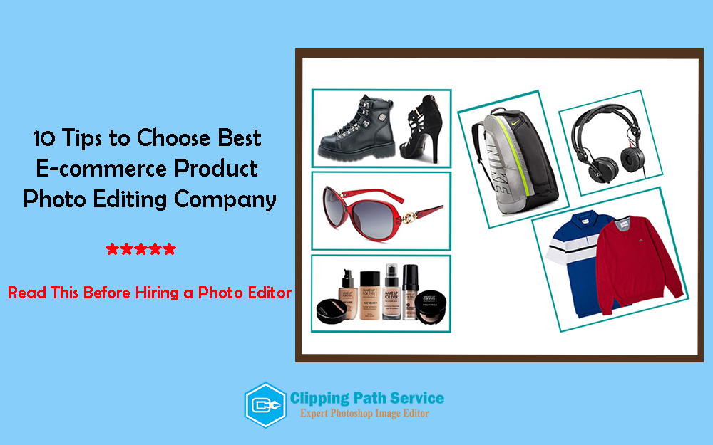 choose-best-ecommerce-product-photo-editing-company